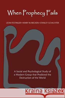 When Prophecy Fails Festinger, Leon|||RIECKEN, Henry|||SCHACHTER, Stanley 9781614272908  - książka