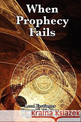 When Prophecy Fails Leon Festinger Henry W. Riecken Stanley Schachter 9781617202803 Wilder Publications - książka