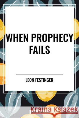 When Prophecy Fails Stanley Schachter 9798880924769 Start Classics - książka