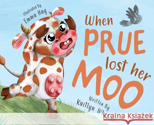 When Prue Lost Her Moo Kaitlyn Wheeler Emma Hay 9781923173910 Playtime Books - książka