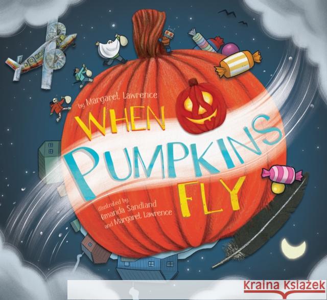 When Pumpkins Fly  9781772272499 Inhabit Media - książka