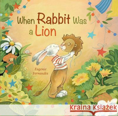 When Rabbit Was a Lion Eugenie Fernandes 9781771475181 Owlkids - książka