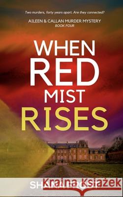 When Red Mist Rises Shana Frost 9789355268433 Shanaya Wagh - książka