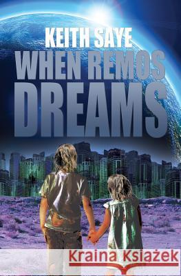 When Remos Dreams MR Keith Saye 9781502322074 Createspace - książka