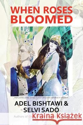 When Roses Bloomed Adel Bishtawi, Selvi Sado 9798823088022 AuthorHouse - książka