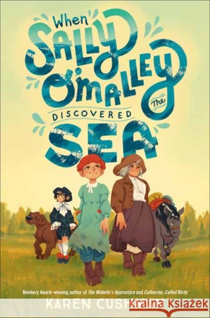 When Sally O'Malley Discovered the Sea Karen Cushman 9780593650578 Alfred A. Knopf Books for Young Readers - książka