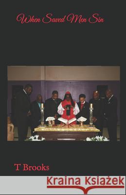 When Saved Men Sin T. Brooks 9781721672981 Createspace Independent Publishing Platform - książka