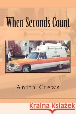 When Seconds Count Anita Crews 9780989506922 Rock Springs Review - książka