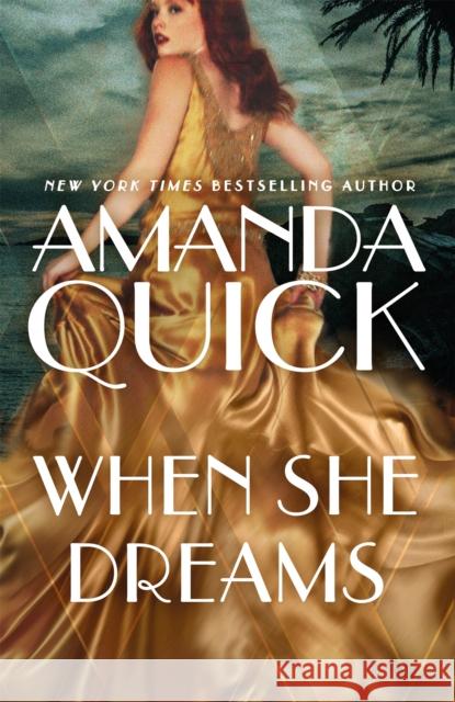 When She Dreams: escape to the glittering, scandalous golden age of 1930s Hollywood . Amanda Quick 9780349432267 Little, Brown Book Group - książka