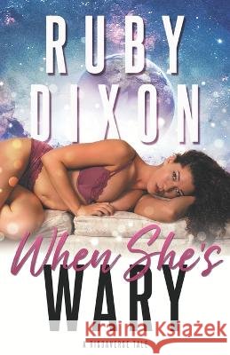 When She's Wary Ruby Dixon   9798392543717 Independently Published - książka