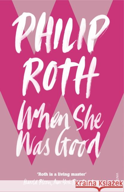 When She Was Good Philip Roth 9780099484998 Vintage Publishing - książka