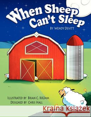 When Sheep Can't Sleep Wendy Devitt Brian C. Krumm Chris Hall 9780615546759 Sleepy Sheep Publishing - książka