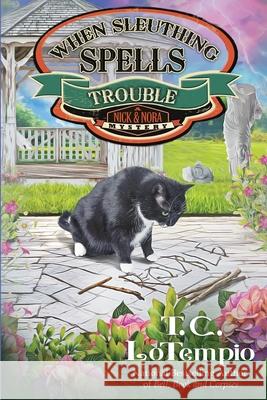 When Sleuthing Spells Trouble T. C. Lotempio 9781966322399 Beyond the Page Publishing - książka
