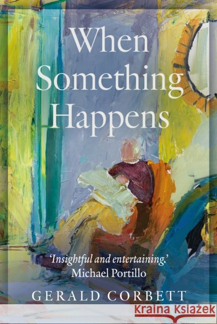 When Something Happens Gerald Corbett 9781836285144 Troubador Publishing - książka