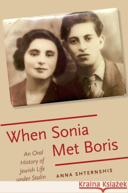 When Sonia Met Boris Anna Shternshis 9780197601082 Oxford University Press, USA - książka