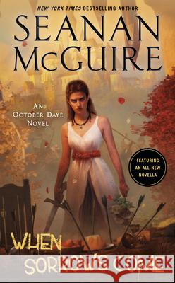 When Sorrows Come: An October Daye Novel Seanan McGuire 9780756412562 Daw Books - książka