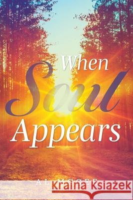 When Soul Appears Al McGee 9781039121171 FriesenPress - książka