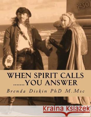 When Spirit Calls .......you answer: A step by step beginners guide to psychic and mediumship self development Diskin, Brenda 9781788089685 Brenda Diskin - książka