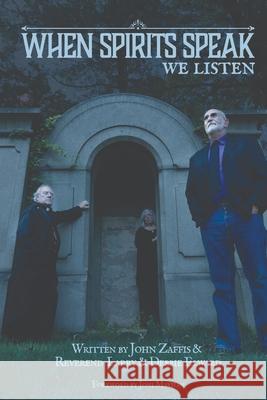 When Spirits Speak...We Listen Debbie Elward, Larry Elward, John Zaffis 9798491030576 Independently Published - książka