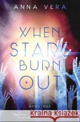 When Stars Burn Out (Europa 1) Vera, Anna 9780692564691 Anna Vera Books - książka