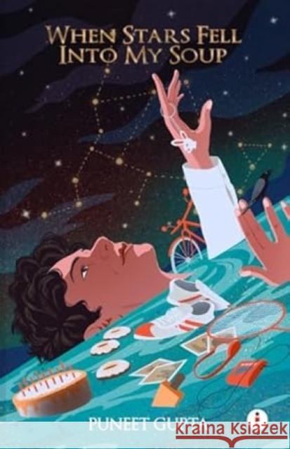 When Stars Fell Into My Soup Puneet Gupta 9789360456894 Westland Publications Limited - książka