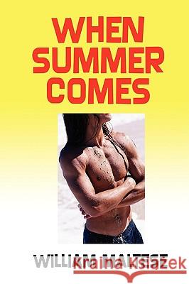 When Summer Comes William Maltese 9781434481658 Borgo Press - książka