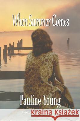 When Summer Comes: A personal struggle with Schizophrenia Young, Pauline 9780648286950 Linda Ruth Brooks Publishing - książka