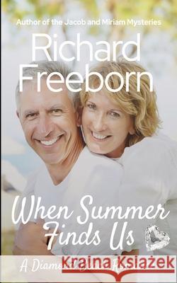 When Summer Finds Us Richard Freeborn 9781958214213 Richard Freeborn - książka