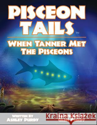 When Tanner Met The Pisceons Purdy, Glen 9781505287691 Createspace - książka