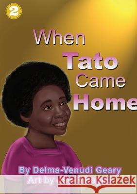 When Tato Came Home Delma-Venudi Geary Jay-R Pagud 9781925795547 Library for All - książka