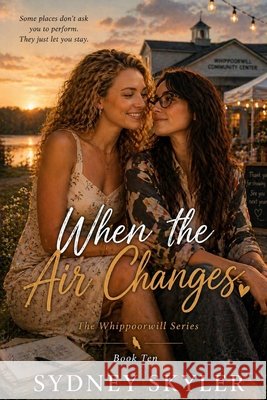 When the Air Changes: A Whippoorwill Novel Skyler, Sydney 9798189043390 Independently Published - książka
