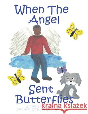 When The Angel Sent Butterflies Jody Sharpe 9780988562080 Joan Moskowitz - książka