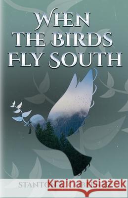 When the Birds Fly South Stanton A. Coblentz 9781636523262 Gulith New York - książka