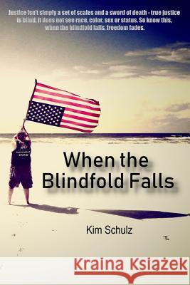 When The Blindfold Falls Kim Schulz 9780359137954 Lulu.com - książka