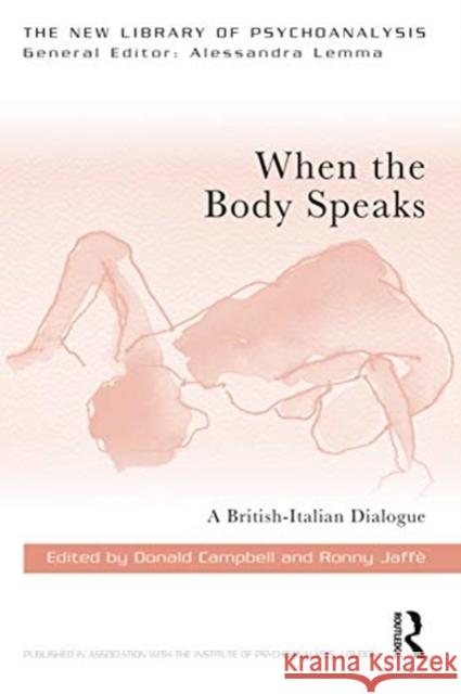 When the Body Speaks: A British-Italian Dialogue Campbell, Donald 9781032055534 Routledge - książka