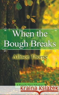 When the Bough Breaks Allison Thorpe 9781509248391 Wild Rose Press - książka