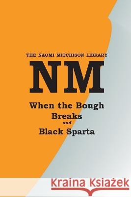 When the Bough Breaks with Black Sparta Naomi Mitchison 9781849210386 Kennedy & Boyd - książka