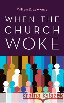 When the Church Woke William B. Lawrence 9781666792461 Cascade Books - książka