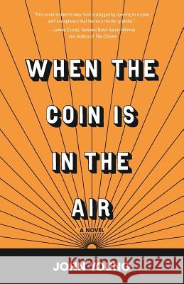 When the Coin is in the Air John Young 9781936135707 Golden Antelope Press - książka
