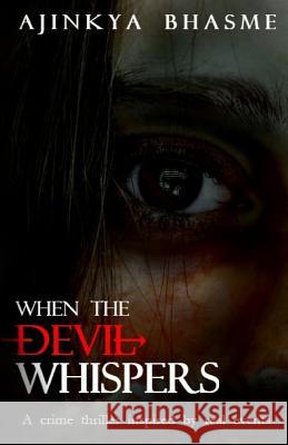 When the Devil Whispers Ajinkya Bhasme 9781719808316 Independently Published - książka