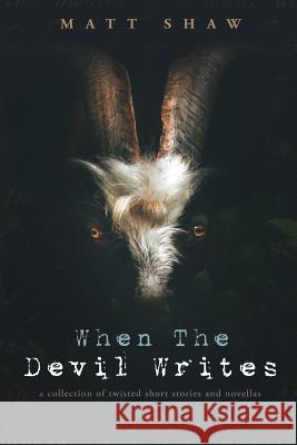 When The Devil Writes Matt Shaw 9780244796402 Lulu.com - książka