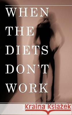 When the Diets Don't Work Ruth Owen 9781438941684 AuthorHouse - książka