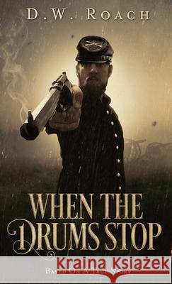 When The Drums Stop D. W. Roach 9784824122346 Next Chapter - książka