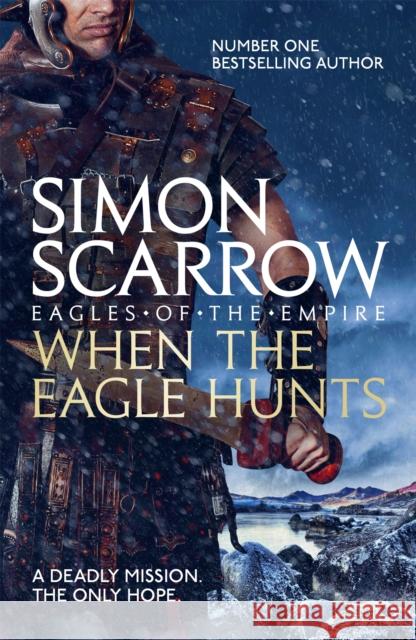 When the Eagle Hunts (Eagles of the Empire 3) Simon Scarrow 9780755349975 Headline Publishing Group - książka