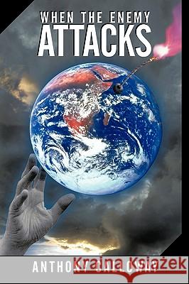 When The Enemy Attacks Anthony Calloway 9781449038175 Authorhouse - książka