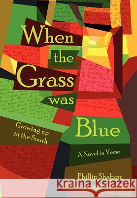 When the Grass Was Blue: Growing Up in the South Shabazz, Phillip 9780595902668 iUniverse - książka