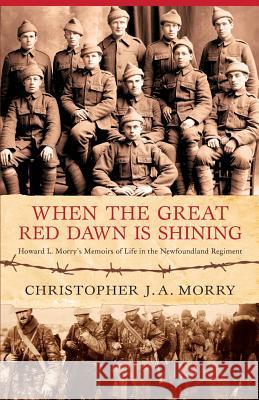 When the Great Red Dawn Is Shining Christopher Morry Howard Morry 9781550815634 Breakwater Books Ltd. - książka