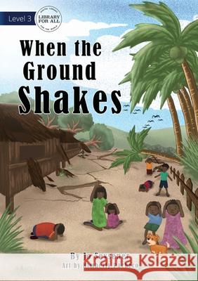 When the Ground Shakes Jo Seysener, Kimberly Pacheco 9781922550149 Library for All - książka