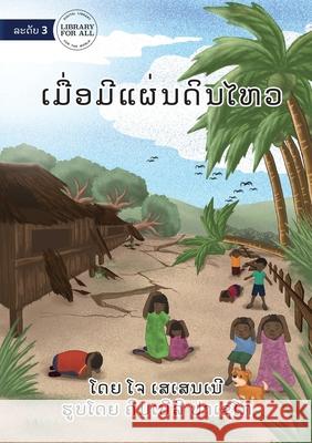 When The Ground Shakes - ເມື່ອມີແຜ່ນດິນໄວ Jo Seysener, Kimberly Pacheco 9789932003785 Library for All - książka