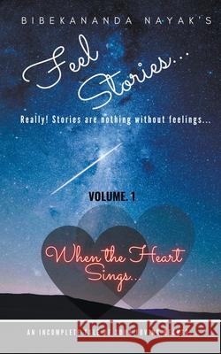 When the Heart Sings... Bibekananda Nayak 9798201826154 Bibekananda Nayak - książka